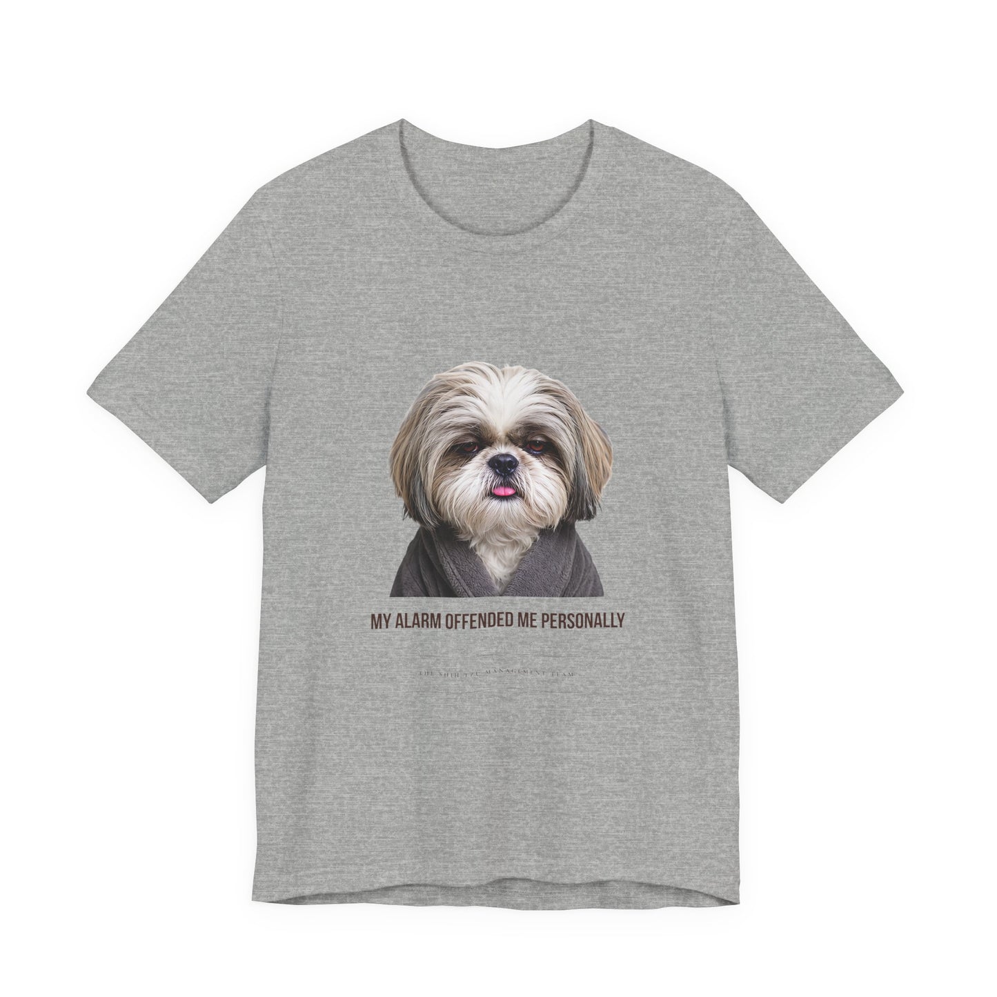 Funny Dog Mom Graphic Tee — "My Alarm Offended Me Personally"