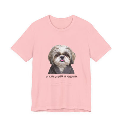 Funny Dog Mom Graphic Tee — "My Alarm Offended Me Personally"