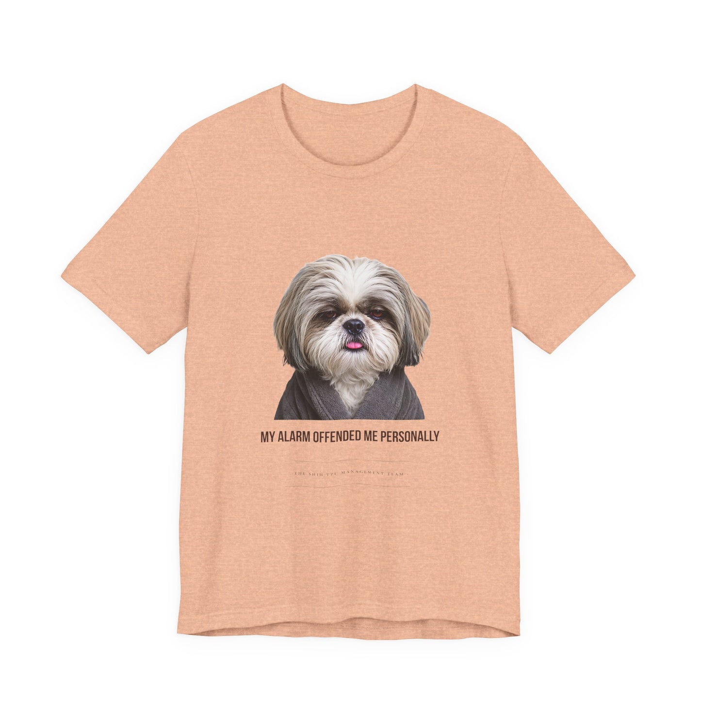 Funny Dog Mom Graphic Tee — "My Alarm Offended Me Personally"
