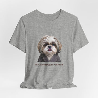 Funny Dog Mom Graphic Tee — "My Alarm Offended Me Personally"